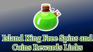 Island King Free Spins and Coins Rewards Links