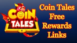 Coin Tales Free Rewards Links